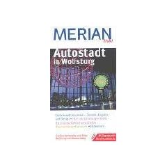 Autostadt Wolfsburg. Merian live!