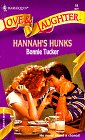 Hannah's Hunks (Harlequin Love & Laughter, No 18)