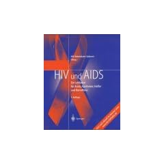 HIV und AIDS. Ein Leitfaden f�r �rzte, Apotheker, Helfer und Betroffene