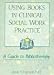 Using Books in Clinical Social Work Practice: A Guide to Bibliotherapy