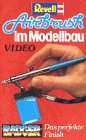 Airbrush im Modellbau [VHS]