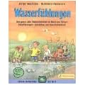Wasserf�hlungen: Das ganze Jahr Naturerlebnisse an Bach und T�mpel, Naturf�hrungen, Aktivit�ten und Geschichtenbuch. Mit Spielen, �bungen und Rezepten