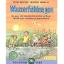 Wasserf�hlungen: Das ganze Jahr Naturerlebnisse an Bach und T�mpel, Naturf�hrungen, Aktivit�ten und Geschichtenbuch. Mit Spielen, �bungen und Rezepten