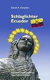  : Schlaglichter Ecuador: Highlights und Kuriosit&auml;ten, Tipps und Geheimtipps