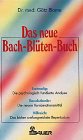 Das neue Bach - Blüten- Buch.
