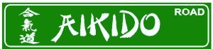 AIKIDO ROAD martial art defense street sign