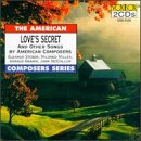 Love's Secret and Other Songs by American Composers by  Donald Gramm, Ernst Bacon, Ernst & Luening, Otto Bacon, Samuel Barber, and Jack Beeson 