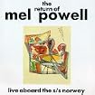 Return of Mel Powell