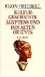 Kulturgeschichte �gyptens und des alten Orients: Leben und Legende der vorchristlichen Seele