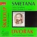 Classical Music : Bedrich Smetana: Festive Symphony; Festive Overture in D major; DvorÃ¡k: The Cunning Peasant Overture