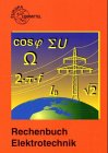 Produkt-Bild: Rechenbuch Elektrotechnik. Ein Lehr- und &Uuml;bungsbuch zur Grund- und Fachstufe