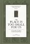 "The Place Is Too Small for Us": The Israelite Prophets in Recent Scholarship (Sources for Biblical and Theological Study ; 5) (Sources for Biblical ... for Biblical and Theological Study ; 5)