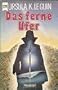 Das ferne Ufer.