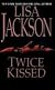 Twice Kissed (Zebra Romantic Suspense)