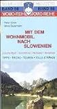 Mit dem Wohnmobil nach Slowenien - Peter Simm, Silvia Sussmann