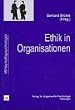 Ethik in Organisationen. Konzepte, Befunde, Praxisbeispiele