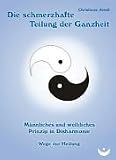 Die schmerzhafte Teilung der Ganzheit