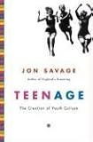 Teenage: The Creation of Youth Culture