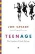 Teenage: The Creation of Youth Culture