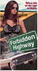 Forbidden Highway [VHS]