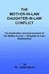 THE MOTHER-IN-LAW DAUGHTER-IN-LAW CONFLICT: The Exploration and Improvement of the Mother-In-Law --- Daughter-In-Law Relationship