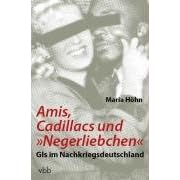Amis, Cadillacs und "Negerliebchen": GIs im Nachkriegsdeutschland