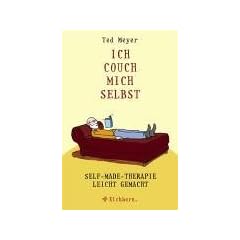 Ich couch mich selbst. Self-made Therapie leicht gemacht