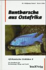 Afrikanische Cichliden, 2 Bde., Bd.2, Buntbarsche aus Ostafrika: Ein Handbuch f&uuml;r Bestimmung, Pflege und Zucht - Horst Linke, Wolfgang Staeck