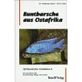 Afrikanische Cichliden, 2 Bde., Bd.2, Buntbarsche aus Ostafrika: Ein Handbuch f�r Bestimmung, Pflege und Zucht