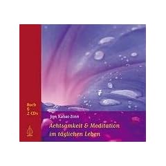 Achtsamkeit und Meditation im t�glichen Leben