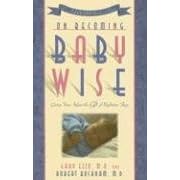 On Becoming Baby Wise: Giving Your Infant the Gift of Nighttime Sleep (On Becoming. . .)