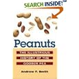 Peanuts: The Illustrious History of the Goober Pea (The Food Series)