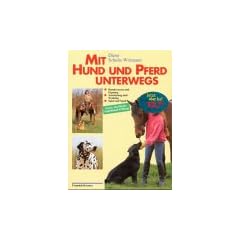 Mit Hund und Pferd unterwegs. Die Ausbildung des Pferdebegleithundes