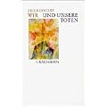 Wir und unsere Toten: Rudolf Steiner �ber den Umgang mit Tod und Sterben
