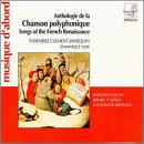 Chanson polyphonique: Songs of the French Renaissance