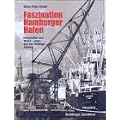 Faszination Hamburger Hafen: Begleitbuch zur Ausstellung im Deutschen Schifffahrtsmuseum in Bremerhaven 12004 - 2005