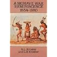 A Mohave War Reminiscence, 1854-1880 (Dover Books on the American Indians) by A.L. Kroeber and C.B. Kroeber