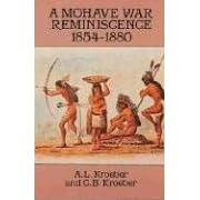 Click here to buy A Mohave War Reminiscence, 1854-1880 (Dover Books on the American Indians) by A.L. Kroeber and C.B. Kroeber.