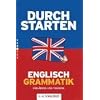 Durchstarten - Englisch - Neubearbeitung: 5.-9. Schuljahr - Grammatik: Erkl�rung und Training. �bungsbuch mit L�sungen