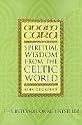 Anam Cara: Spiritual Wisdom from the Celtic World