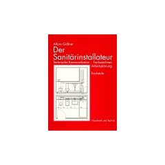 Der Sanit�rinstallateur, Technische Kommunikation, Fachzeichnen, Arbeitsplanung: Technische Kommunikation, Fachzeichnen, Arbeitsplanung. Fachstufe