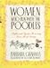 Women Who Run With the Poodles: Myths and Tips for Honoring Your Mood Swings