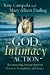 The God of Intimacy and Action: Reconnecting Ancient Spiritual Practices, Evangelism, and Justice