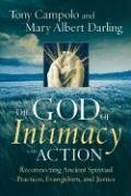 The God of Intimacy and Action: Reconnecting Ancient Spiritual Practices, Evangelism, and Justice under Other Practices in The Books Store