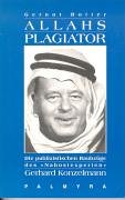 Allahs Plagiator: Die publizistischen Raubzüge des "Nahostexperten" Gerhard Konzelmann