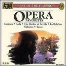 Opera Favorites - Carmen, Aida, Barber of Seville, La Boheme, Nabucco, Tosca