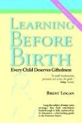 Learning Before Birth: Every Child Deserves Giftedness