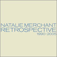 Natalie Merchant - Retrospective 1990-2005 - Zortam Music