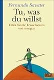 Tu, was du willst - Fernando Savater