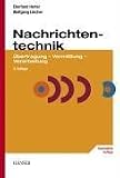 Nachrichtentechnik: Übertragung, Vermittlung und Verarbeitung